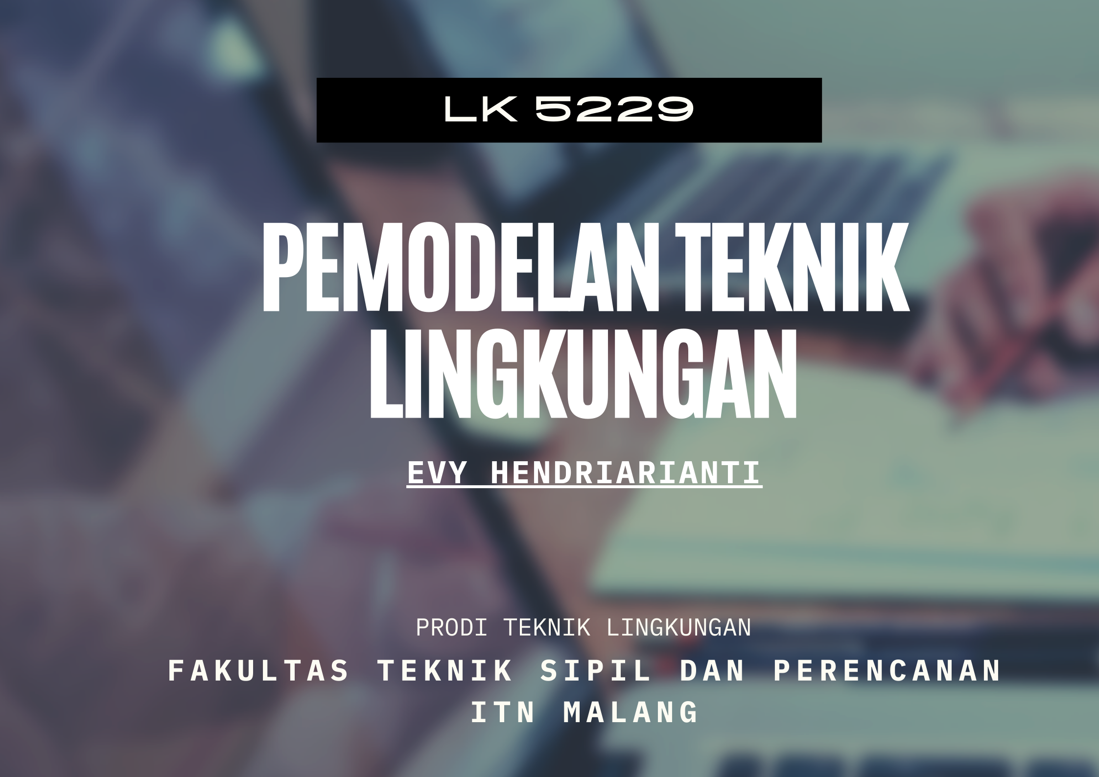 PEMODELAN TEKNIK LINGKUNGAN_SEM GANJIL 24-25