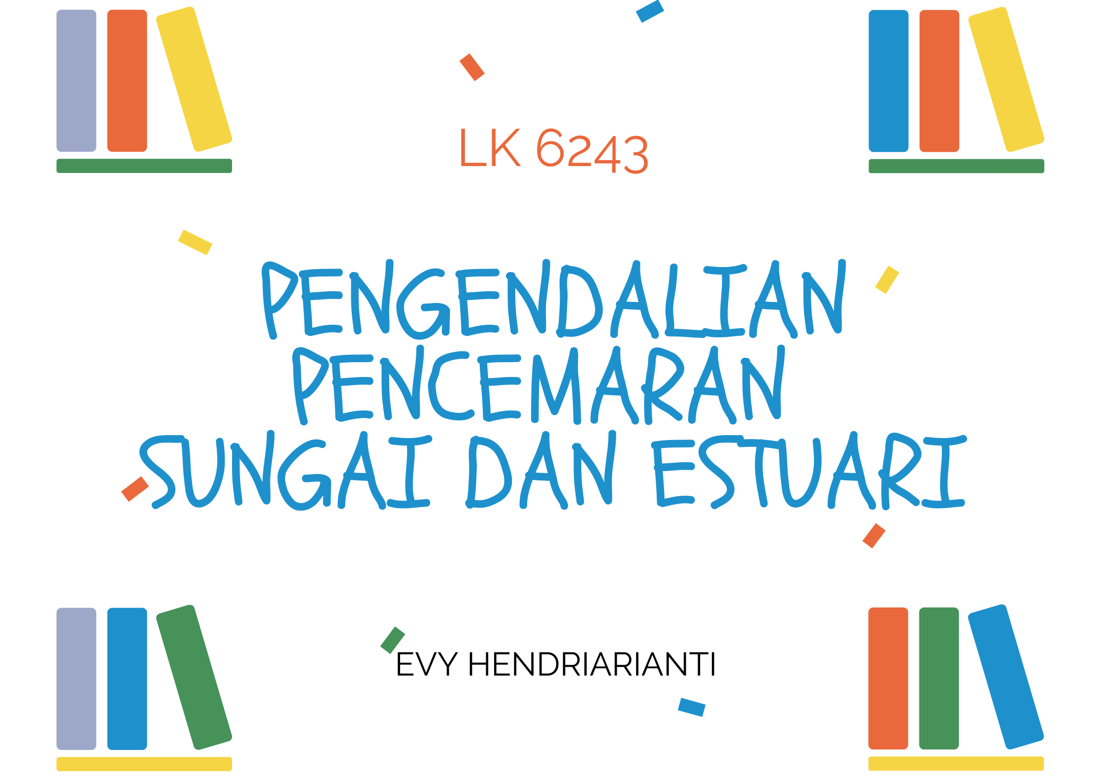 SEMESTER GANJIL 25-26 TEKNIK PENGENDALIAN PENCEMARAN SUNGAI DAN ESTUARI